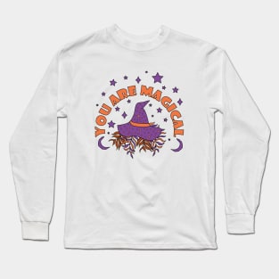 You Are Magical Long Sleeve T-Shirt